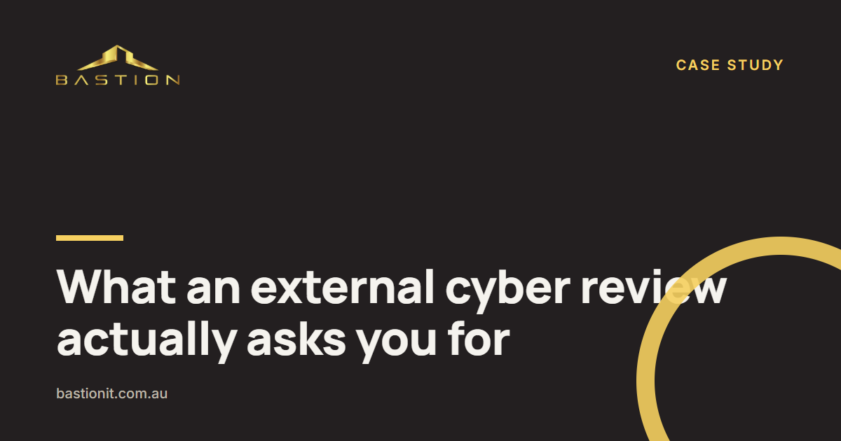Photo: What an external cyber review actually asks you for